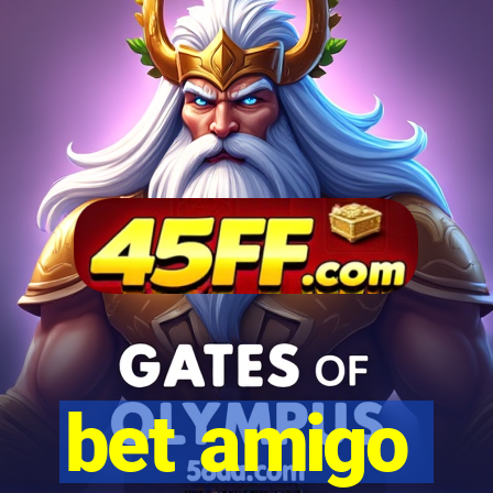 bet amigo